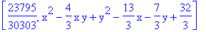 [23795/30303, x^2-4/3*x*y+y^2-13/3*x-7/3*y+32/3]